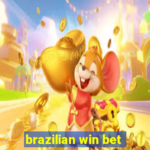 brazilian win bet